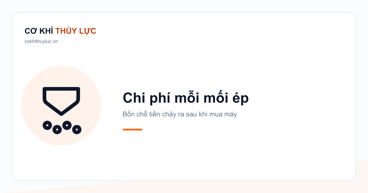 Bốn nguồn làm chi phí mỗi mối ép đội lên sau khi đã mua máy