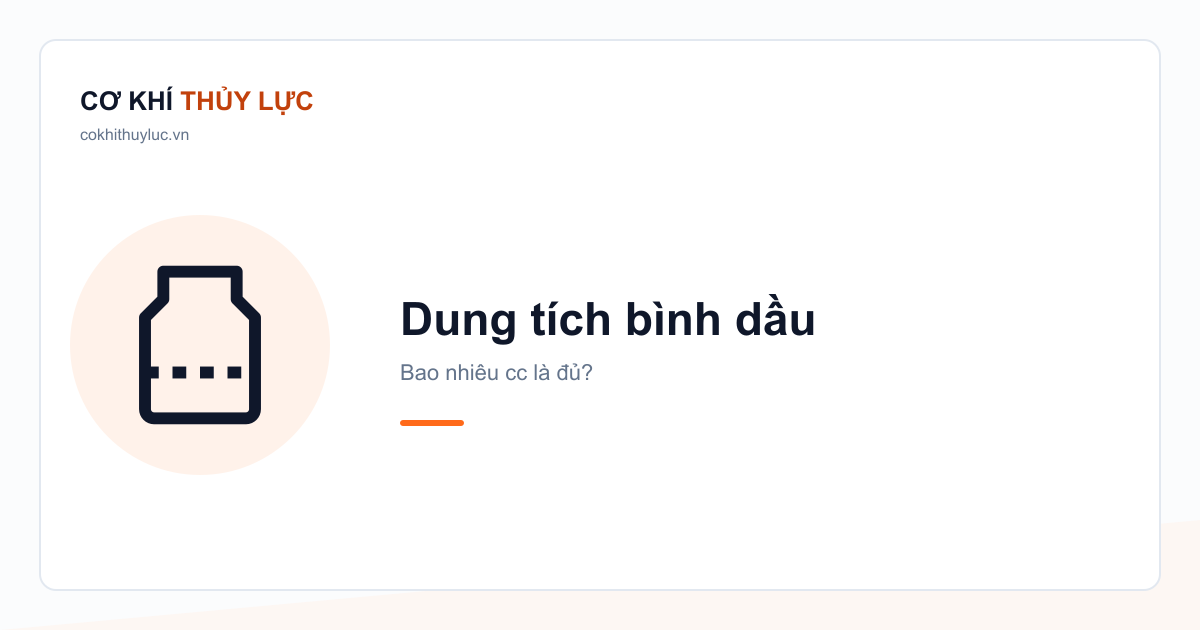 Dung tích bình dầu — Bao nhiêu cc là đủ?