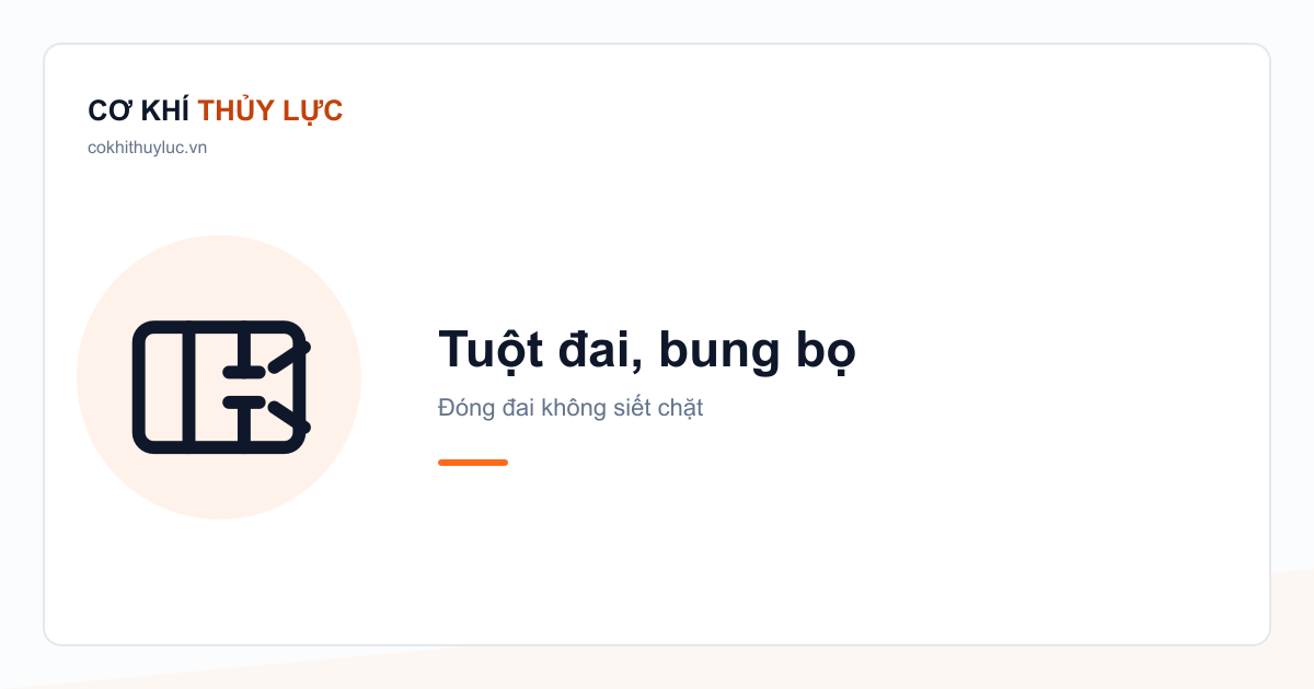 Ảnh bìa bài viết: biểu tượng kiện hàng có dây đai vòng quanh, mí khóa bị bung ra ở một đầu, chữ “Tuột đai, bung bọ — Không siết chặt”