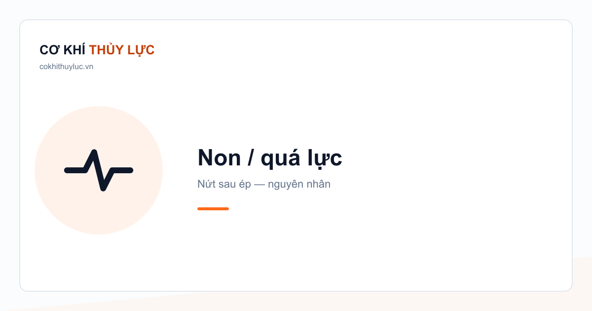 Non / quá lực — Nứt sau ép — nguyên nhân