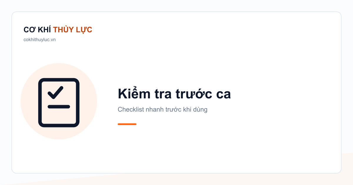 Kiểm tra dụng cụ thủy lực trước ca làm việc