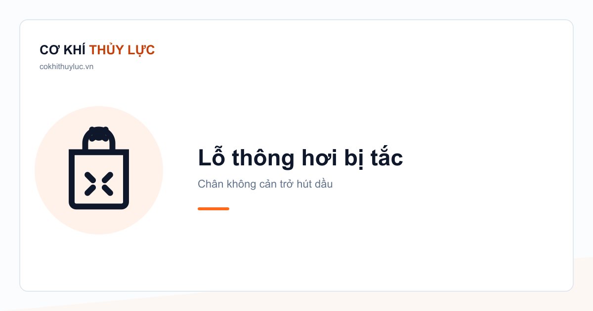 Lỗ thông hơi bình dầu bị tắc gây chân không, cản trở hút dầu