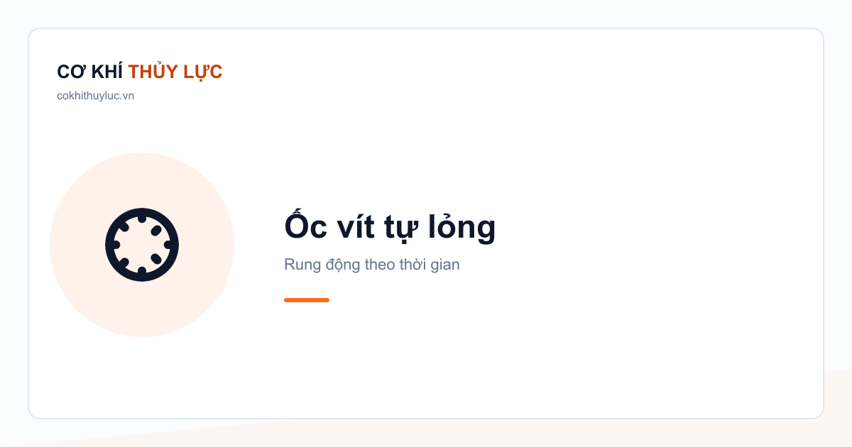 Ốc vít, bu lông trên máy thủy lực tự lỏng theo thời gian