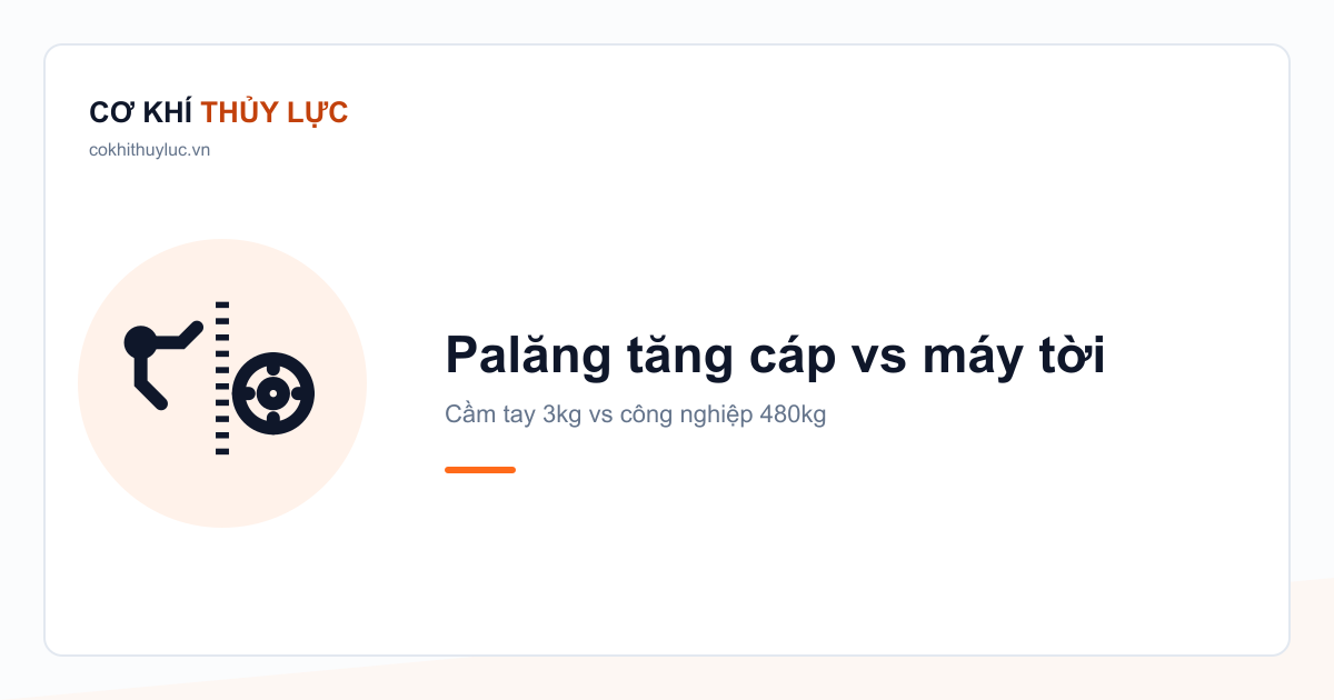 Palăng tăng cáp và máy tời kéo cáp thủy lực khác nhau thế nào